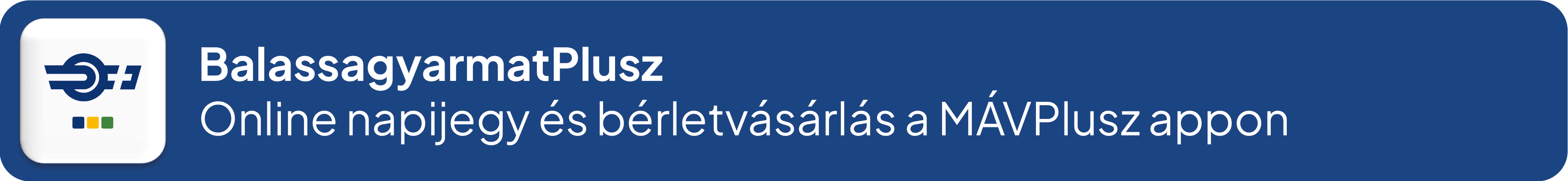 Balassagyarmat Plusz – online napijegy és bérletvásárlás a MÁVPlusz appon