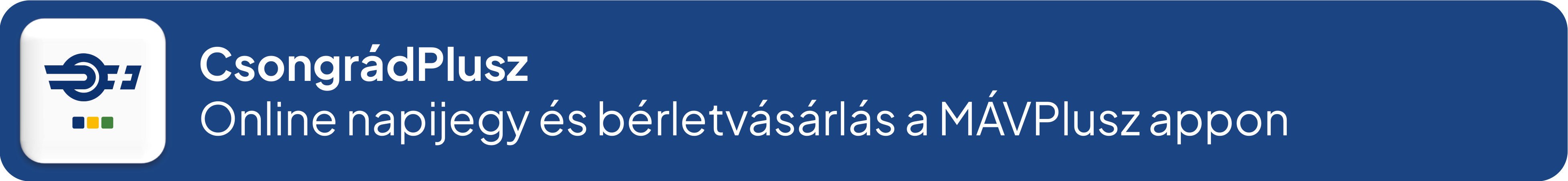 Csongrád Plusz – online napijegy és bérletvásárlás a MÁVPlusz appon