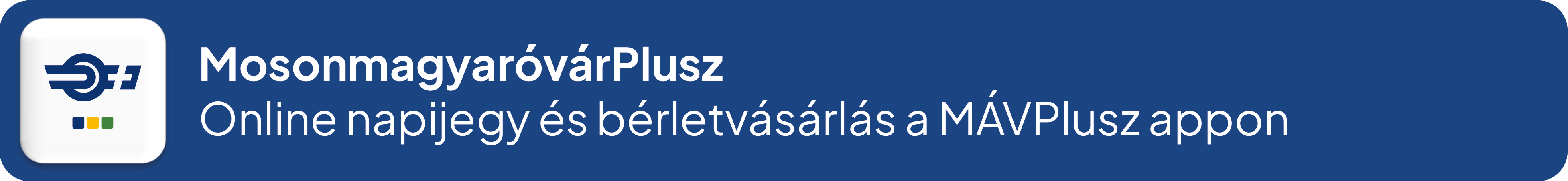 Mosonmagyaróvár Plusz – online napijegy és bérletvásárlás a MÁVPlusz appon