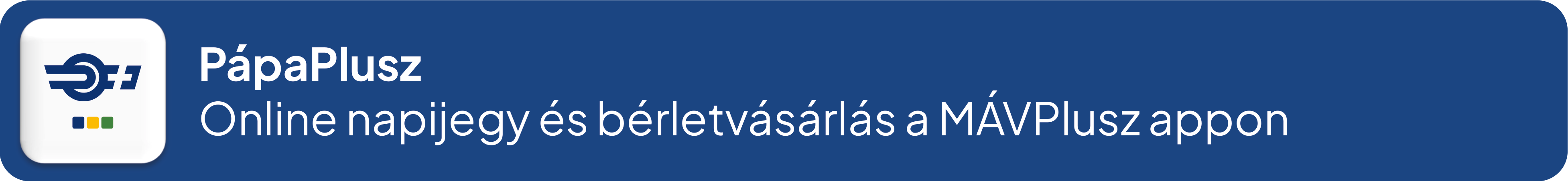 Pápa Plusz – online napijegy és bérletvásárlás a MÁVPlusz appon