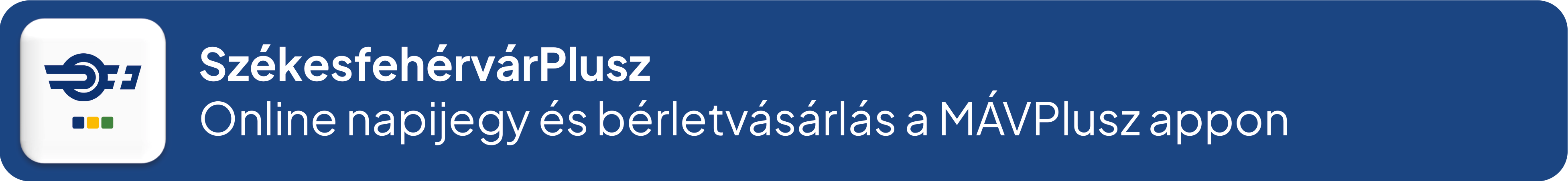 Székesfehérvár Plusz – online napijegy és bérletvásárlás a MÁVPlusz appon