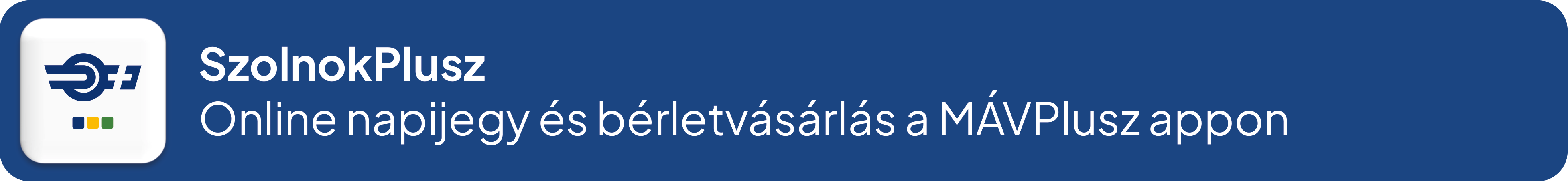 Szolnok Plusz – online napijegy és bérletvásárlás a MÁVPlusz appon Szolnok Plusz – online napijegy és bérletvásárlás a MÁVPlusz appon