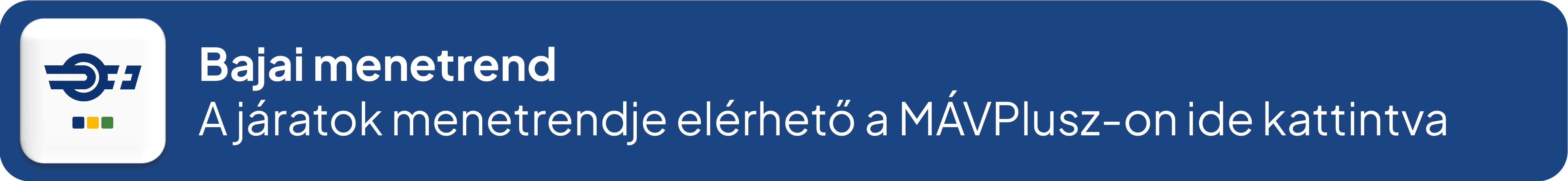 Baja menetrend – A helyi járatok online menetrendje elérhető a MÁVPlusz-on ide kattintva