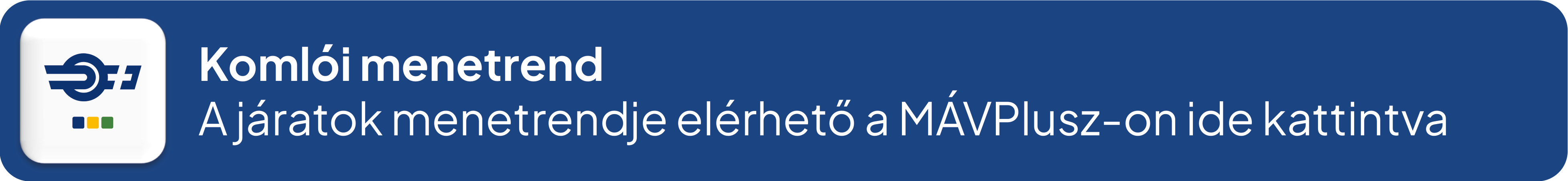 Komló menetrend – A helyi járatok online menetrendje elérhető a MÁVPlusz-on ide kattintva